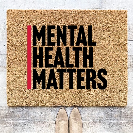 mental health matters quote Coir Doormats