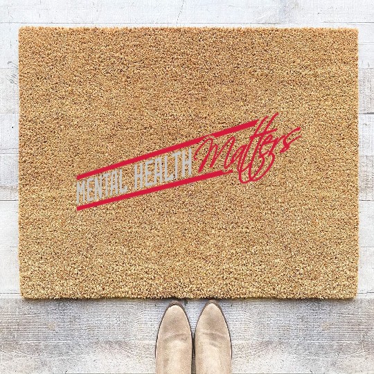 mental health matters quote Coir Doormats