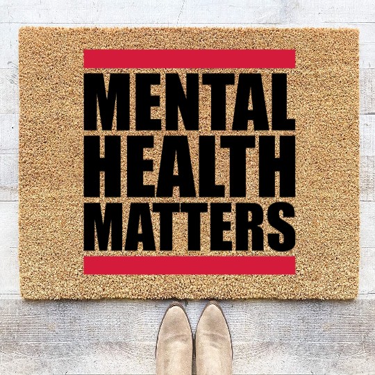 mental health matters quote Coir Doormats