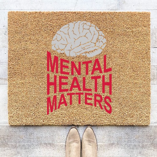 mental health matters quote Coir Doormats