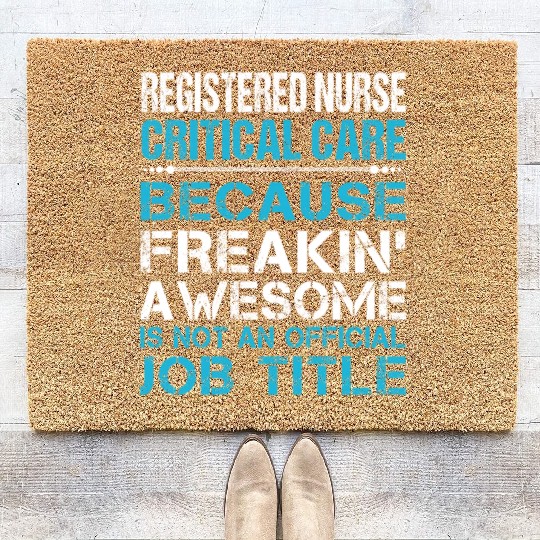 Registered Nurse Critical Care Coir Doormats - Freaking