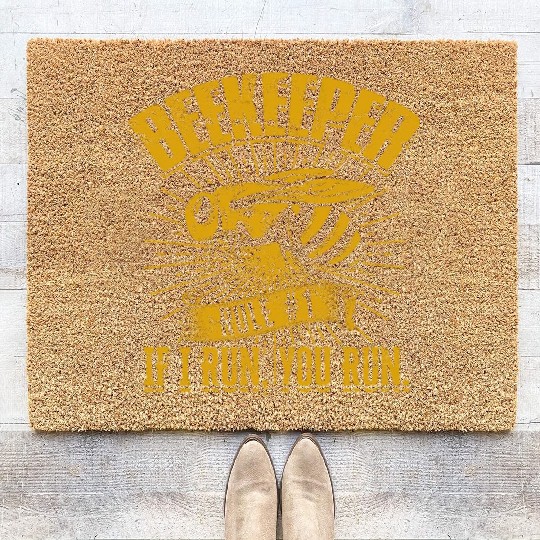 Beekeeper Rule #1 If I run, you run - Bee Coir Doormats