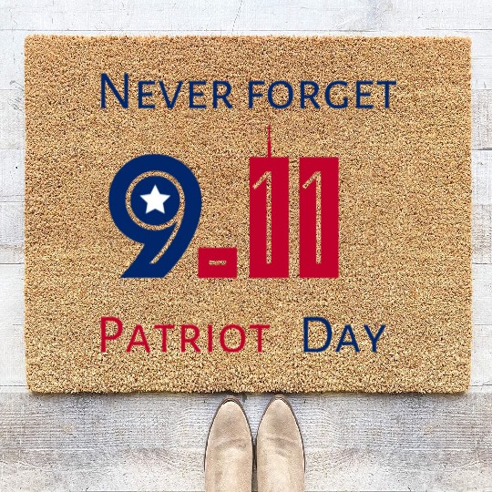Never Forget Patriot Day 9.11 Coir Doormats