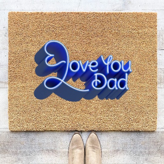Love you dad Coir Doormats