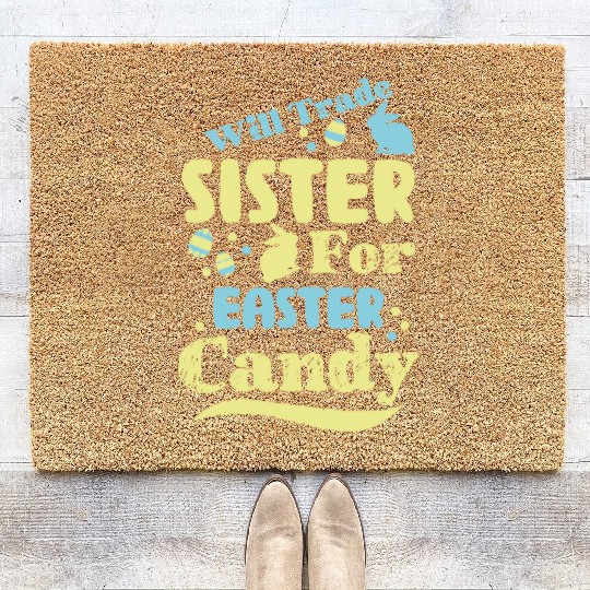 Will Trade Sister For Easter Candy Coir Doormats