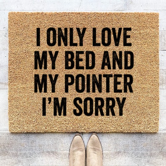 I Only Love My Bed German Shorthaired Pointer Coir Doormats
