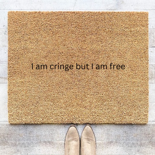 I am cringe but I am free Coir Doormats