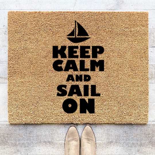 Keep calm and sail on Coir Doormats