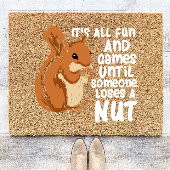 Squirrel Fun And Game Until Someone Loses A Nut Coir Doormats