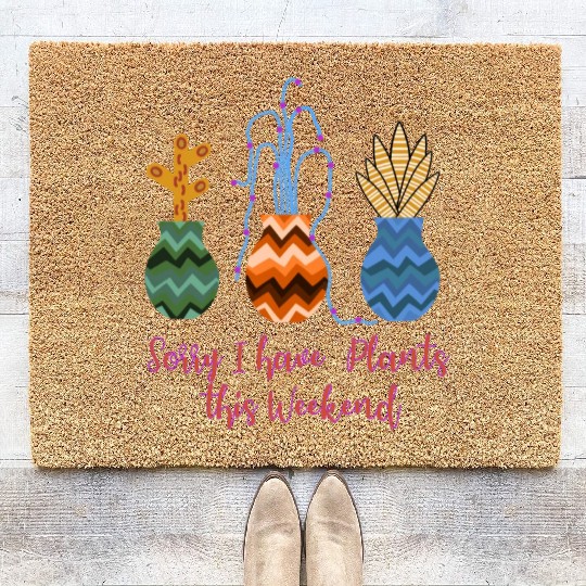 Sorry I have plants Coir Doormats