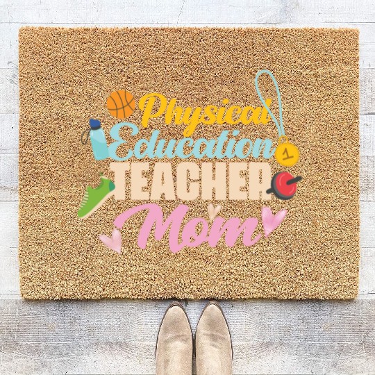 Physical Education Teacher Mom Phys Ed Coir Doormats