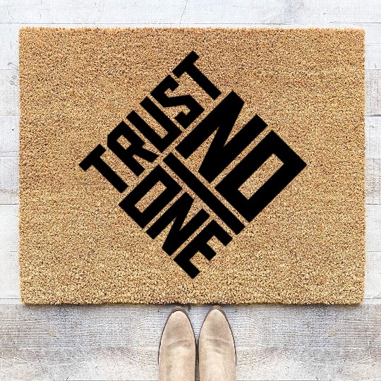trust no one quote Coir Doormats