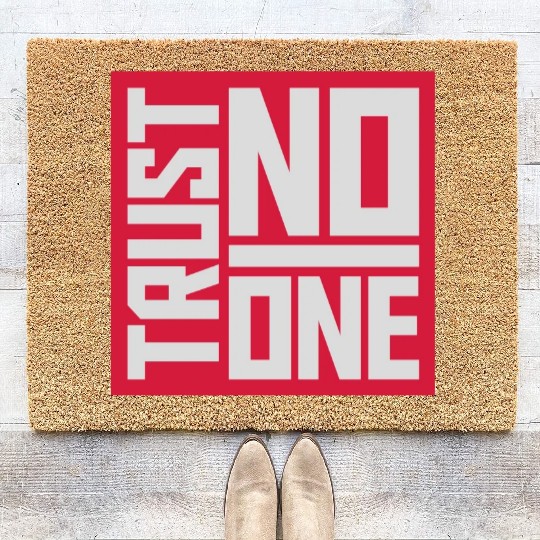trust no one quote Coir Doormats