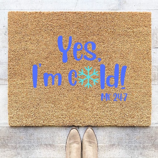 Yes, I'm Cold! Me 24:7 Blue / Teal with Snowflake Coir Doormats