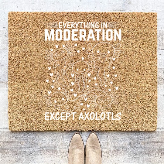 Axolotl Lover - Everything In Moderation Except Ax Coir Doormats