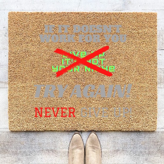 NEVER GIVE UP Coir Doormats