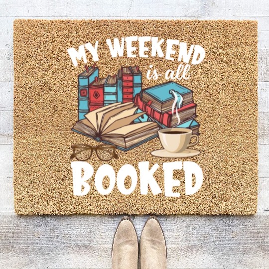 My Weekend Is All Booked Funny Book Lover Coir Doormats
