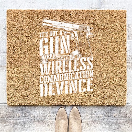 it's not a gun It’s a high speed wireless Coir Doormats