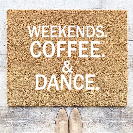 Weekends coffee dance Coir Doormats