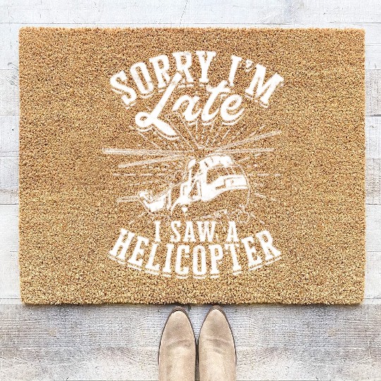 Sorry I'm late I saw a helicopter - pilot Coir Doormats