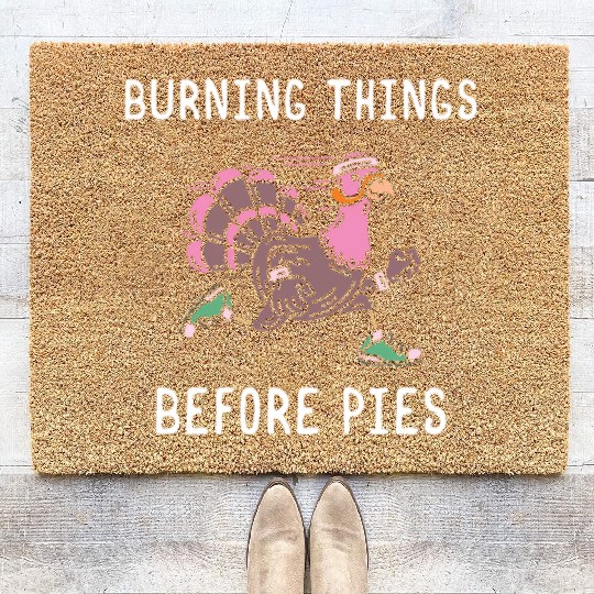 Burning Things Before Pies Thanksgiving Dinner Coir Doormats