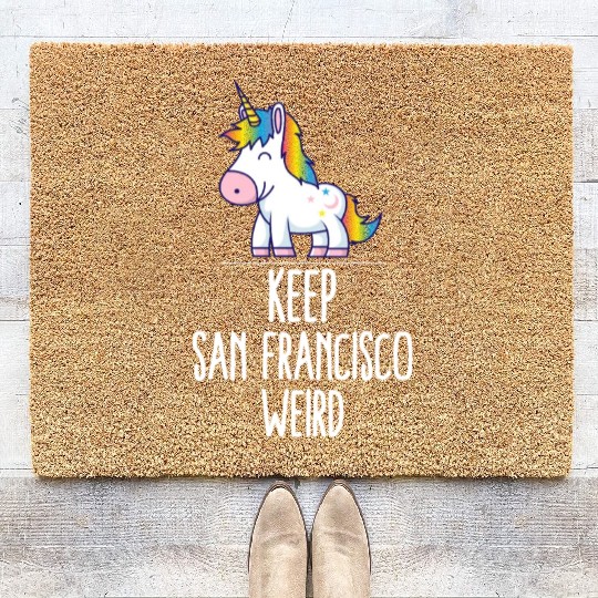 Keep San Francisco Weird Unicorn Liberal Eccentric Coir Doormats