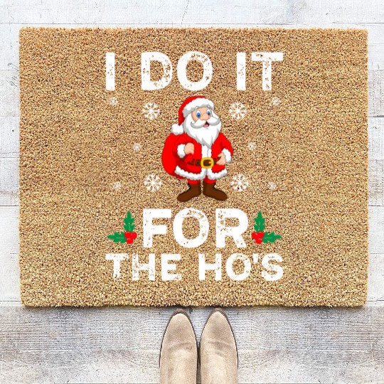 I Do It For The Ho's Coir Doormats