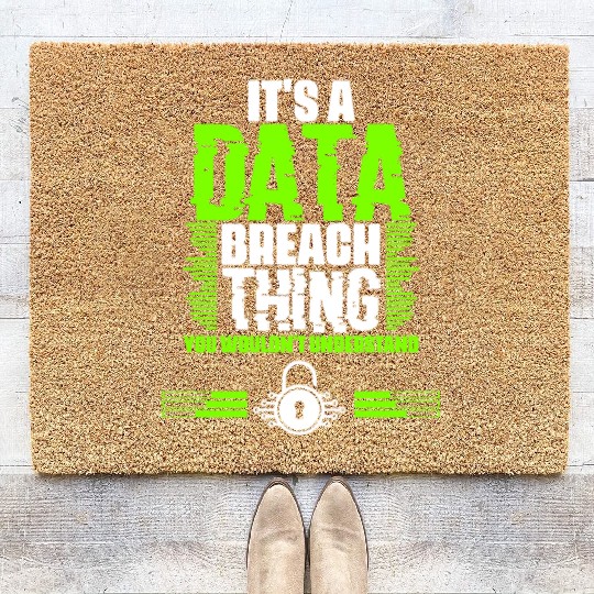Awesome Data Breach Thing For A Cyber Security Coir Doormats