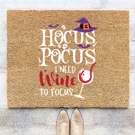 Hocus Pocus I Need Wine To Focus Coir Doormats