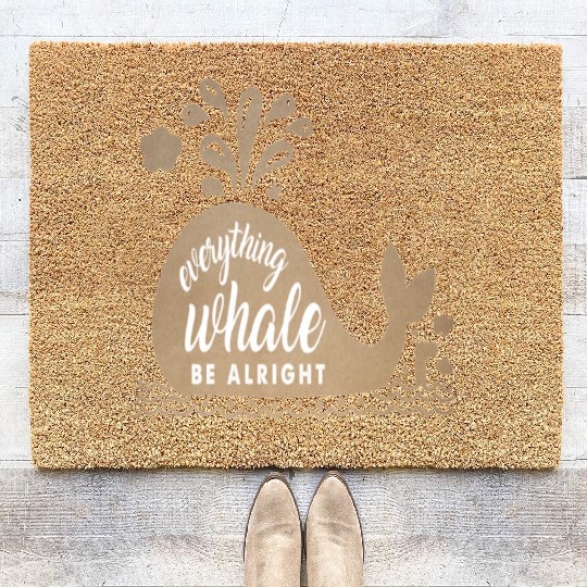 Everything Whale Be Alright Coir Doormats