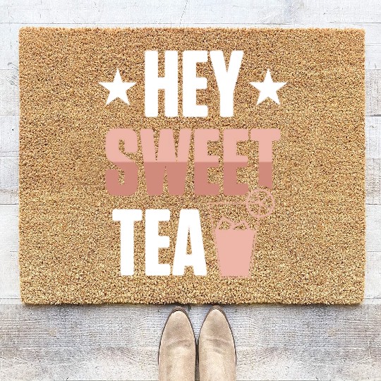 Funny Hey Sweet Tea Glass Drinking Iced Tea Coir Doormats
