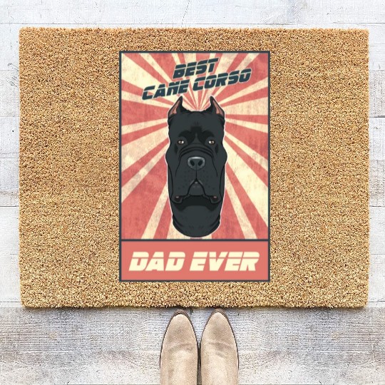 Best Cane Corso Dad Ever I Cane Corso Lover Coir Doormats