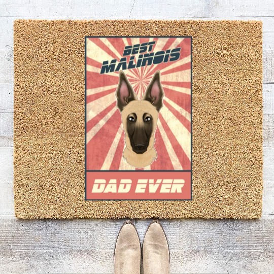 Best Belgian Malinois Dad Ever I Mechelaar Lover Coir Doormats