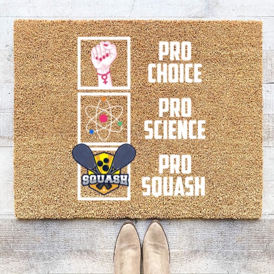 Pro Choice Pro Science Pro Squash Democrat Liberal Coir Doormats