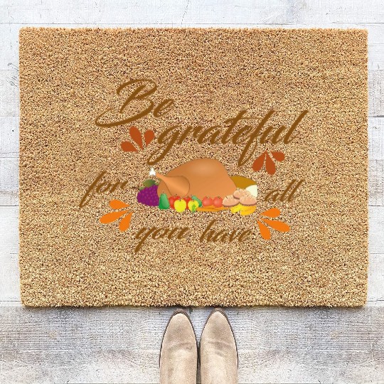 Be grateful for all you have Coir Doormats