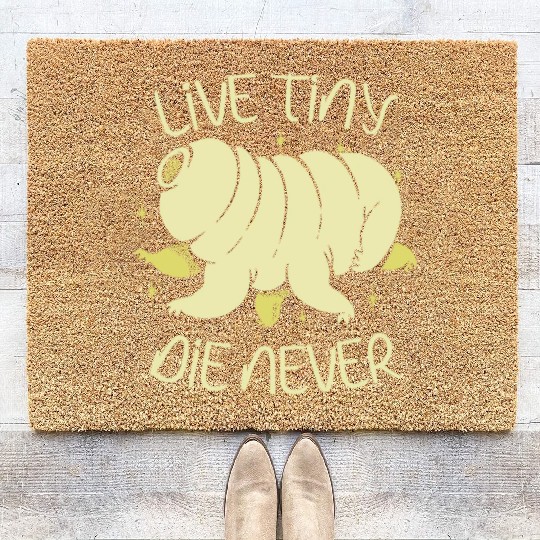 Live Tiny Die Never Science Lover Tardigrade Coir Doormats