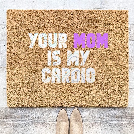 Your Mom Is My Cardio Gym Exercise Humorous Coir Doormats