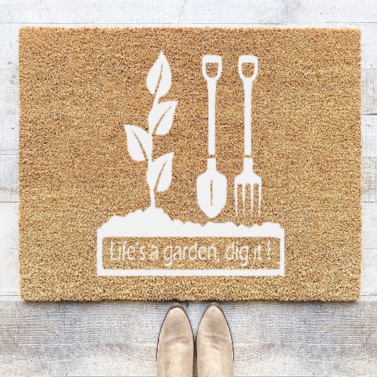 Lifes a garden dig it Coir Doormats