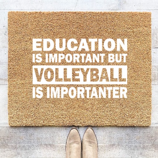 Education is important but Volleyball is important Coir Doormats