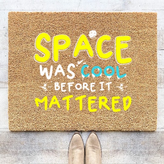 Space Was Cool Before It Mattered Funny Kids Astro Coir Doormats