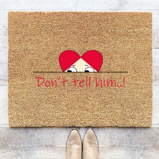 Don't tell him Coir Doormats