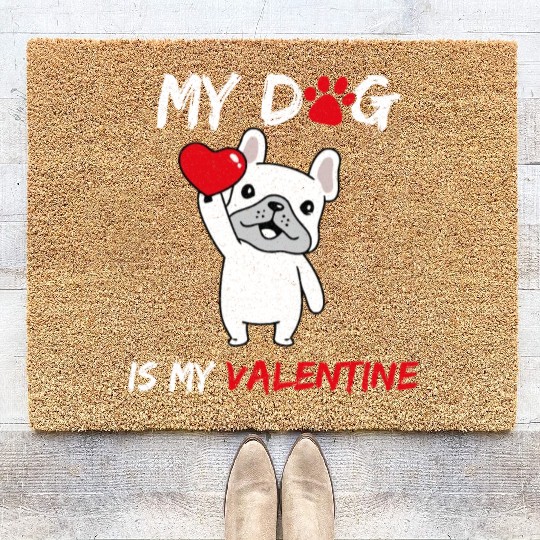 My Dog Is My Valentine Coir Doormats