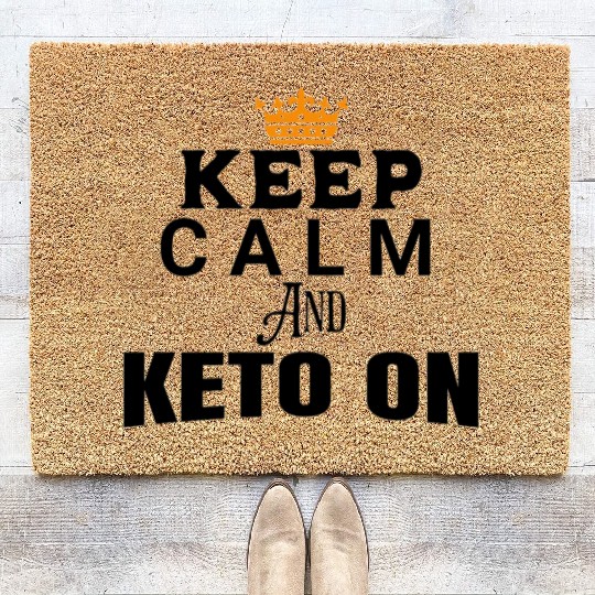 KEEP CALM AND KETO ON Coir Doormats