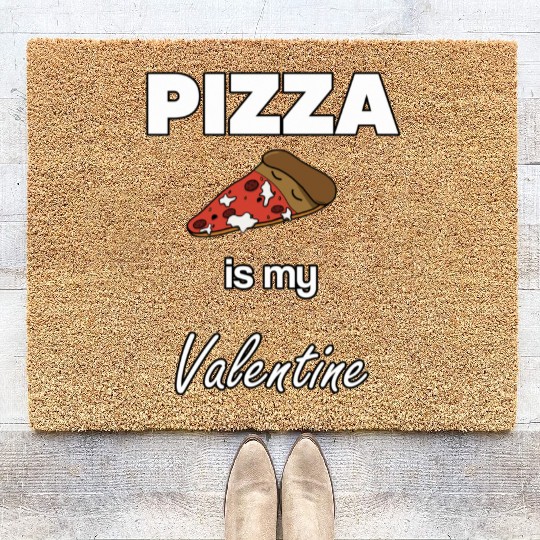 Pizza is my Valentine Saint Valentin1808 Coir Doormats