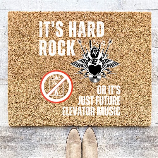 Hard Rock or Future Elevator Music Coir Doormats