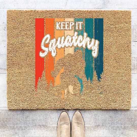 Keep it Squatchy Sasquatch Bigfoot Lover Coir Doormats