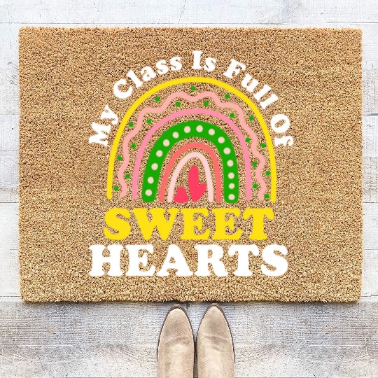 My Class Is Full Of Sweethearts Coir Doormats