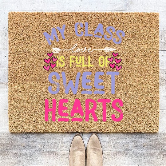 My Class Is Full Of Sweethearts Coir Doormats