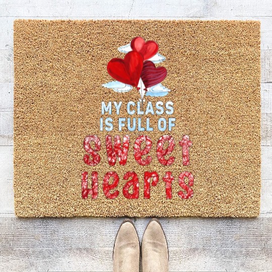 My Class Is Full Of Sweethearts Coir Doormats