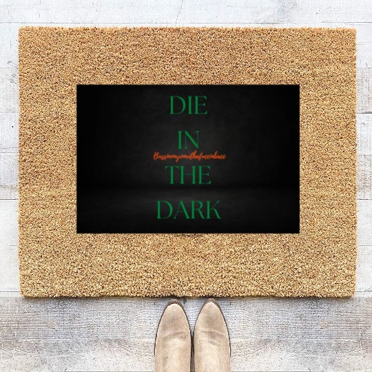 DIE IN THE DARK GREEN Coir Doormats